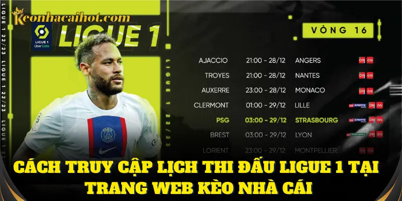 Cách xem lịch thi đấu Ligue 1 nhanh chóng, chính xác