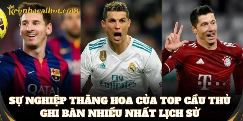 Hành trình thăng hoa sự nghiệp của các ông vua phá lưới
