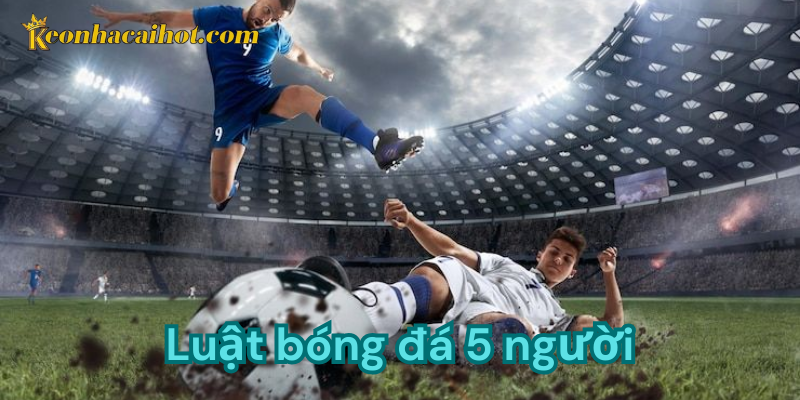 Các lỗi trong luật bóng đá 5 người