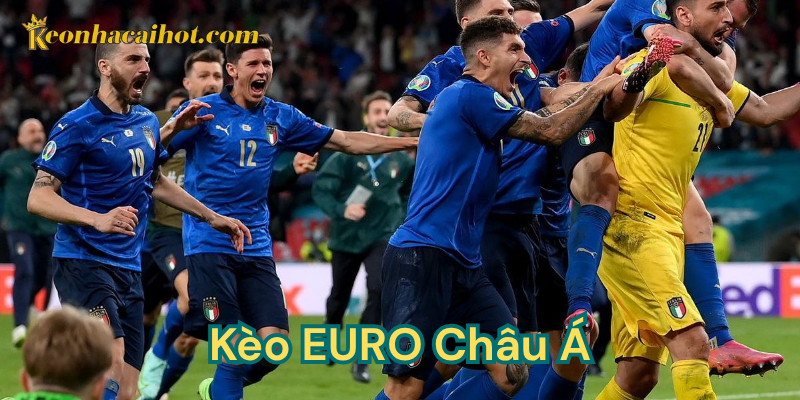 Kèo EURO Châu Á là gì?