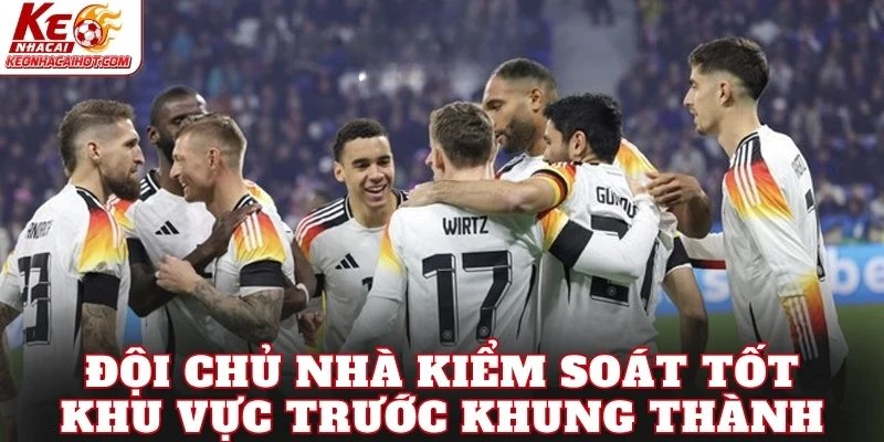 Đội chủ nhà kiểm soát tốt khu vực trước khung thành